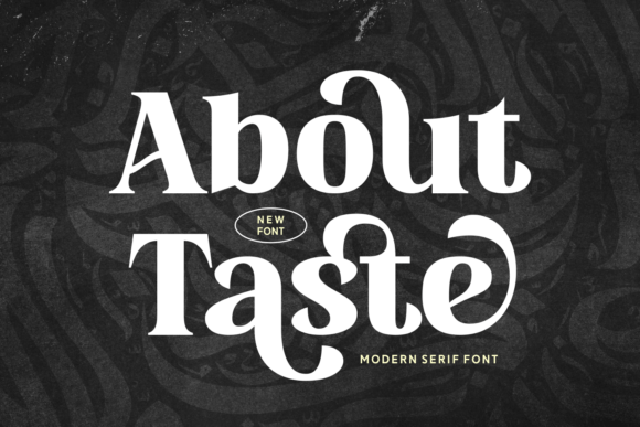 About Taste: The Modern Serif Font for Editorial Excellence
