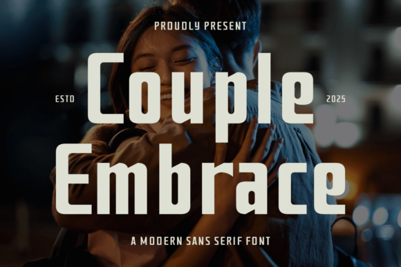 Couple Embrace: A Modern Sans Serif Typeface for Editorial Design