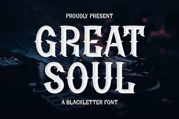 Great Soul: A Modern Blackletter Typeface for Editorial Design
